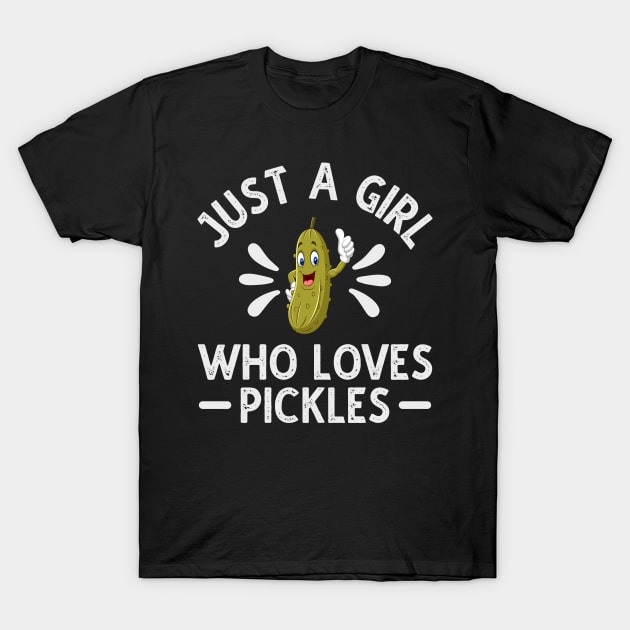 Just A Girl Who Loves Pickles T-Shirt by DragonTees